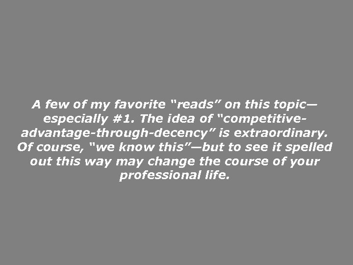 A few of my favorite “reads” on this topic— especially #1. The idea of