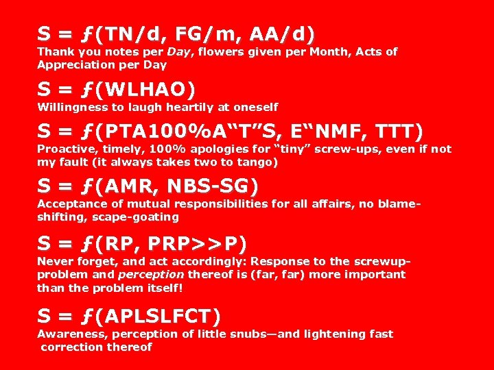 S = ƒ(TN/d, FG/m, AA/d) Thank you notes per Day, flowers given per Month,