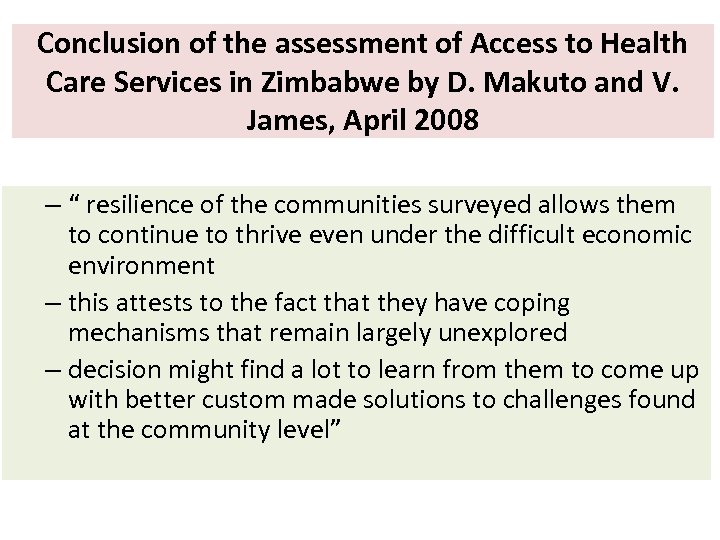 Conclusion of the assessment of Access to Health Care Services in Zimbabwe by D.