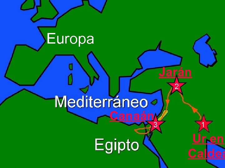 Europa Jarán 2 Canaán 3 1 Ur en Caldea 