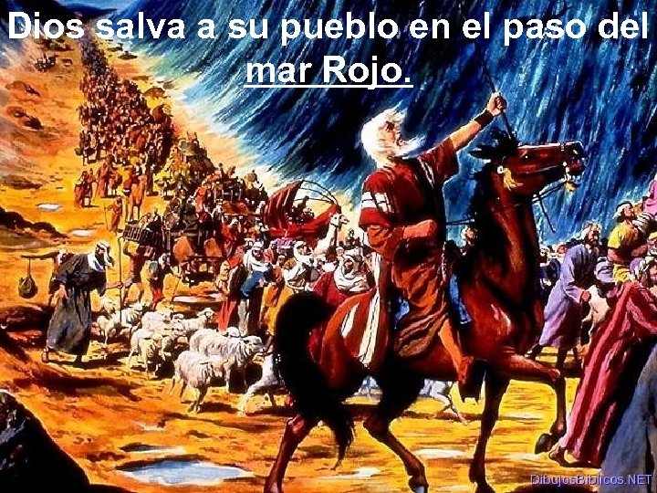 Dios salva a su pueblo en el paso del mar Rojo. 