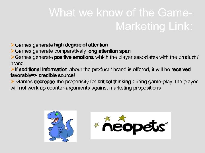 What we know of the Game. Marketing Link: ØGames generate high degree of attention
