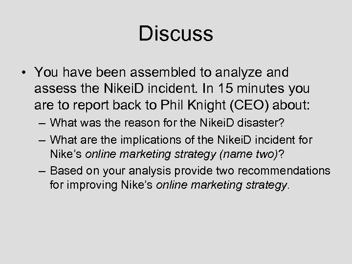 Discuss • You have been assembled to analyze and assess the Nikei. D incident.