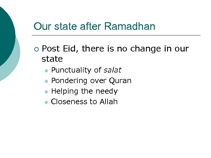 Our state after Ramadhan ¡ Post Eid, there is no change in our state