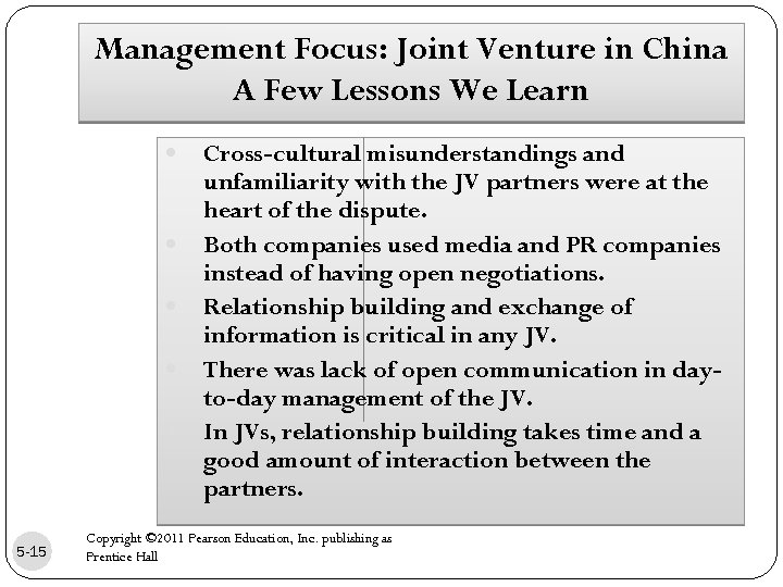 Management Focus: Joint Venture in China A Few Lessons We Learn 5 -15 Cross-cultural