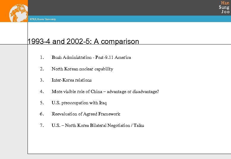 ICKS, Korea University 1993 -4 and 2002 -5: A comparison 1. Bush Administration -