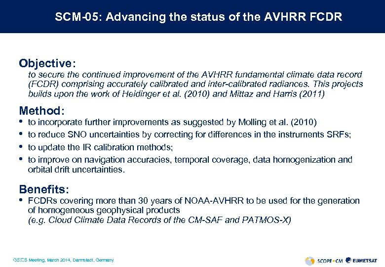SCM-05: Advancing the status of the AVHRR FCDR Objective: to secure the continued improvement