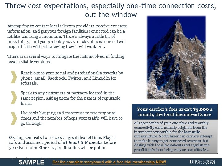 Throw cost expectations, especially one-time connection costs, out the window Attempting to contact local