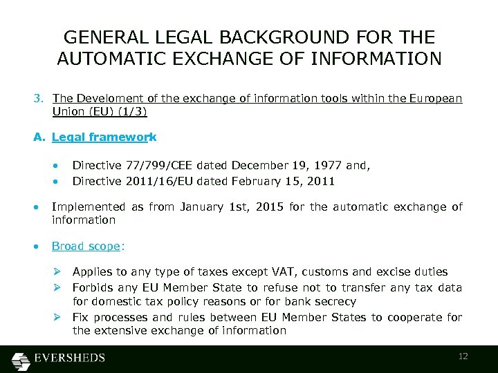 GENERAL LEGAL BACKGROUND FOR THE AUTOMATIC EXCHANGE OF INFORMATION 3. The Develoment of the