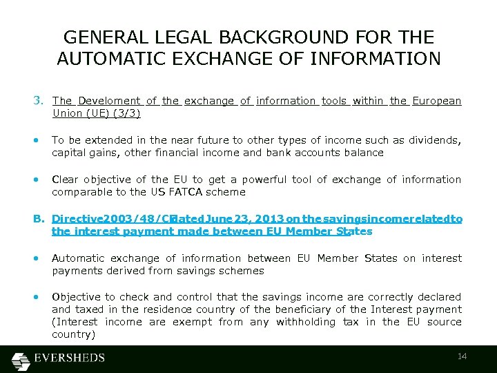 GENERAL LEGAL BACKGROUND FOR THE AUTOMATIC EXCHANGE OF INFORMATION 3. The Develoment of the