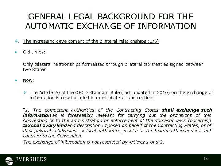 GENERAL LEGAL BACKGROUND FOR THE AUTOMATIC EXCHANGE OF INFORMATION 4. The increasing development of