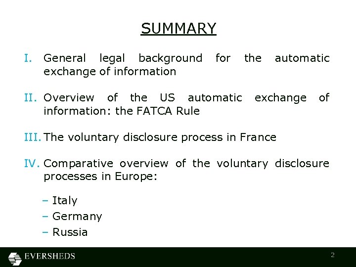 SUMMARY I. General legal background for the automatic exchange of information II. Overview of