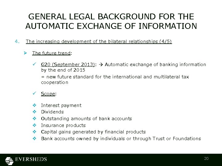 GENERAL LEGAL BACKGROUND FOR THE AUTOMATIC EXCHANGE OF INFORMATION 4. The increasing development of