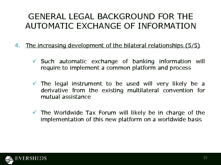GENERAL LEGAL BACKGROUND FOR THE AUTOMATIC EXCHANGE OF INFORMATION 4. The increasing development of