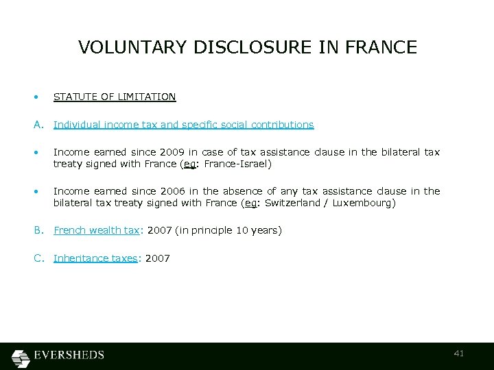 VOLUNTARY DISCLOSURE IN FRANCE • STATUTE OF LIMITATION A. Individual income tax and specific
