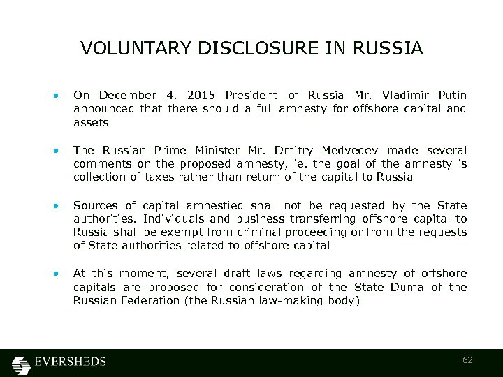 VOLUNTARY DISCLOSURE IN RUSSIA • On December 4, 2015 President of Russia Mr. Vladimir