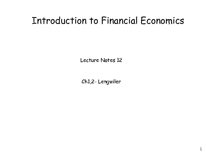 Introduction To Financial Economics Lecture Notes 12 Ch