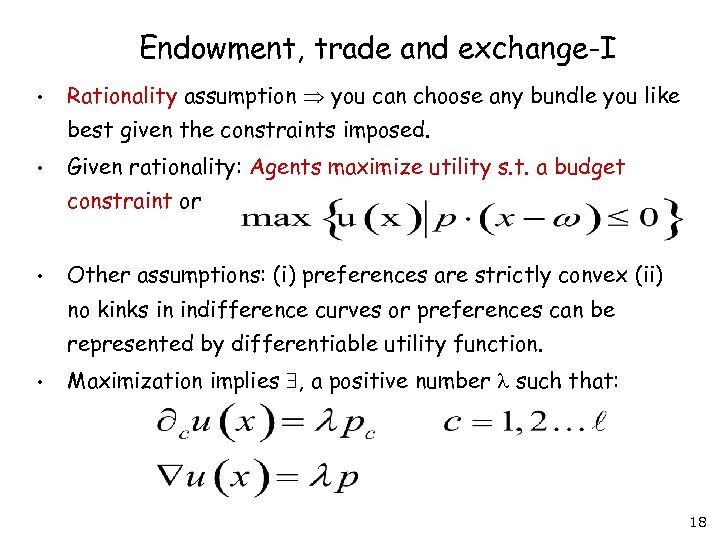 Endowment, trade and exchange-I • Rationality assumption you can choose any bundle you like