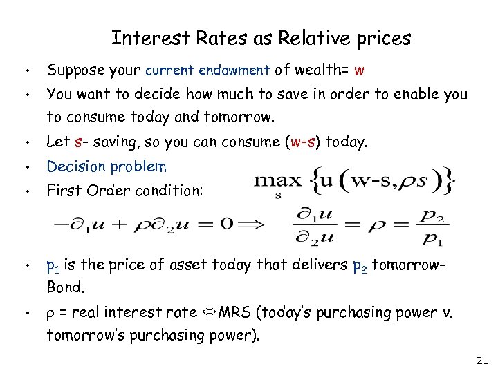 Interest Rates as Relative prices • Suppose your current endowment of wealth= w •