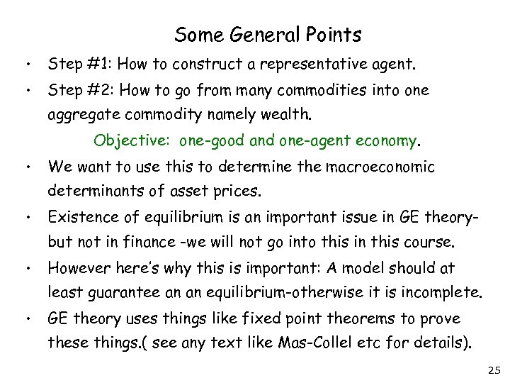 Some General Points • Step #1: How to construct a representative agent. • Step