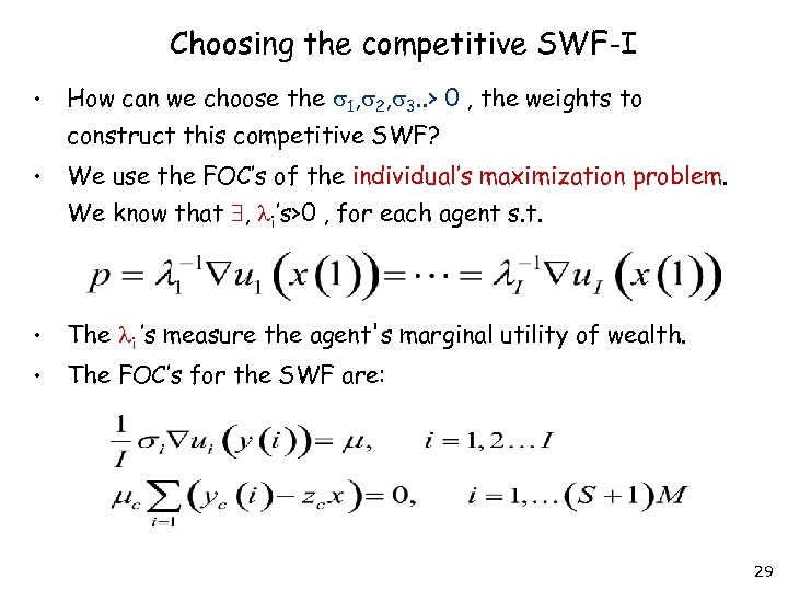 Choosing the competitive SWF-I • How can we choose the 1, 2, 3. .