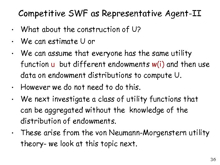 Competitive SWF as Representative Agent-II • What about the construction of U? • We