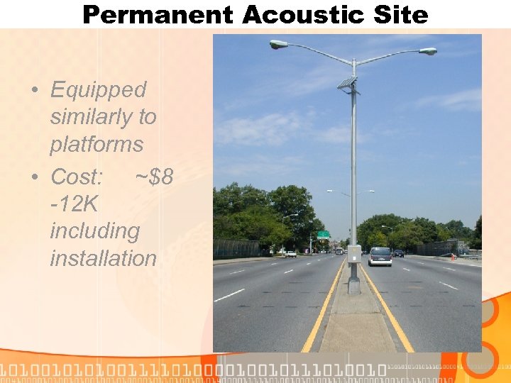 Permanent Acoustic Site • Equipped similarly to platforms • Cost: ~$8 -12 K including