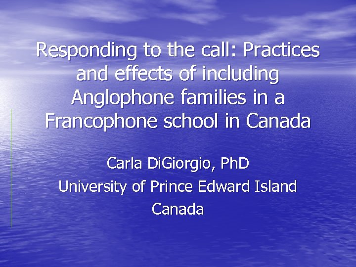 Responding to the call: Practices and effects of including Anglophone families in a Francophone