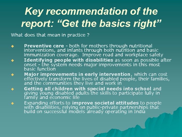Key recommendation of the report: “Get the basics right” What does that mean in