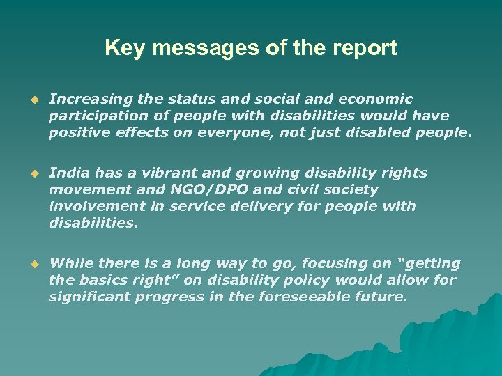 Key messages of the report u Increasing the status and social and economic participation