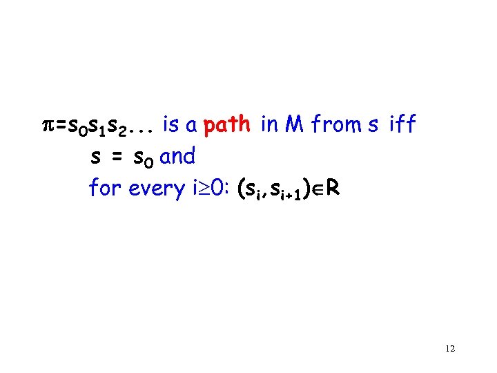  =s 0 s 1 s 2. . . is a path in M
