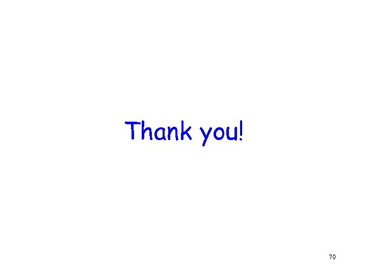 Thank you! 70 