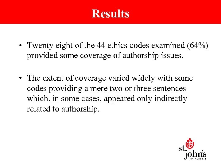 Results • Twenty eight of the 44 ethics codes examined (64%) provided some coverage