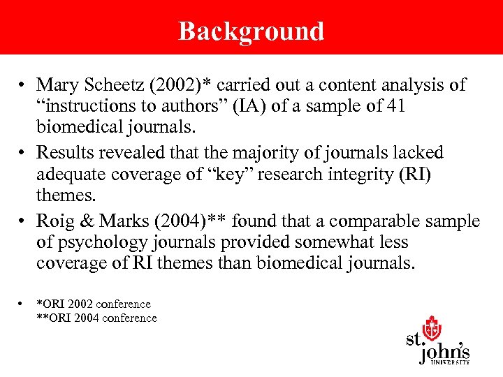 Background • Mary Scheetz (2002)* carried out a content analysis of “instructions to authors”