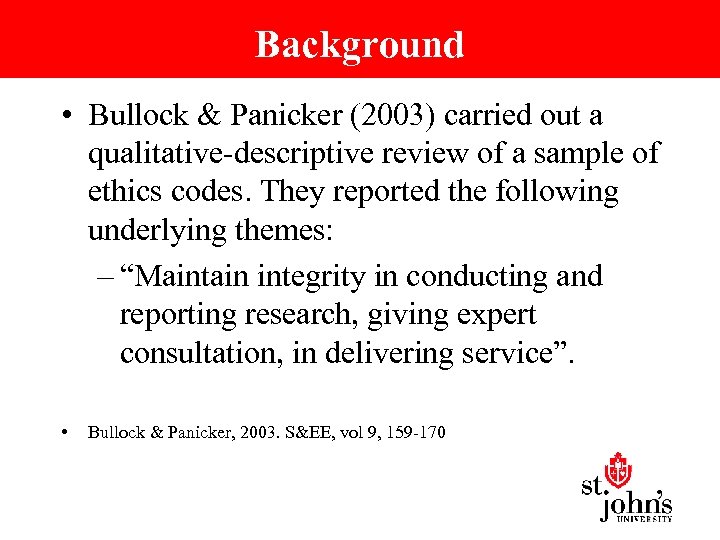 Background • Bullock & Panicker (2003) carried out a qualitative-descriptive review of a sample