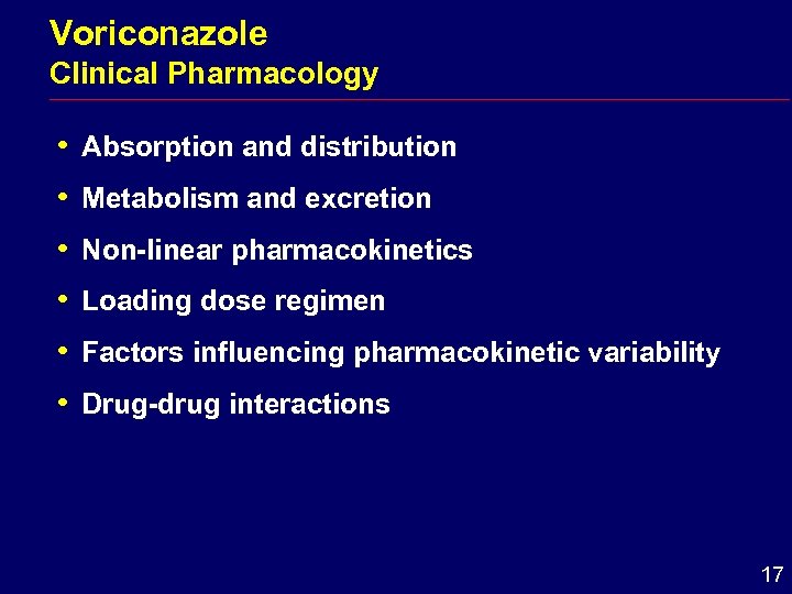Voriconazole Clinical Pharmacology i Absorption and distribution i Metabolism and excretion i Non-linear pharmacokinetics