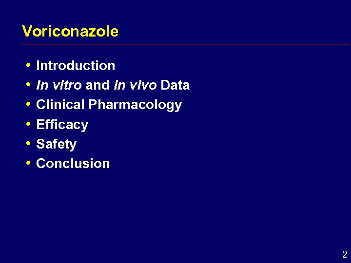 Voriconazole i Introduction i In vitro and in vivo Data i Clinical Pharmacology i