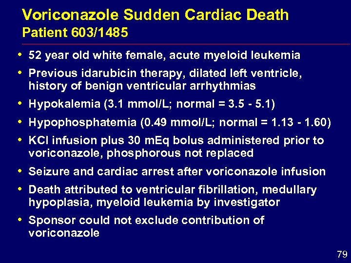 Voriconazole Sudden Cardiac Death Patient 603/1485 i 52 year old white female, acute myeloid