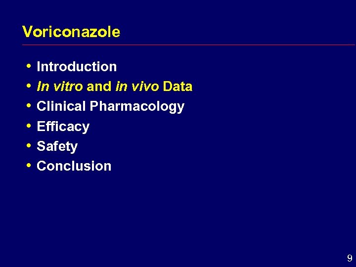 Voriconazole i Introduction i In vitro and in vivo Data i Clinical Pharmacology i