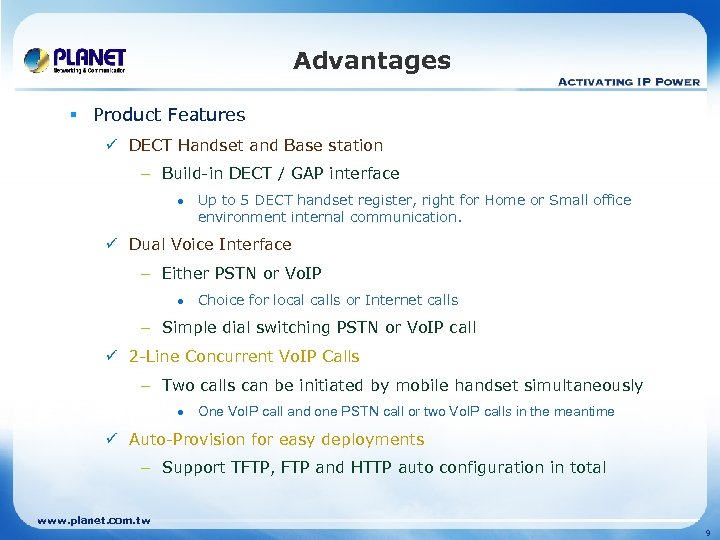 Advantages § Product Features ü DECT Handset and Base station – Build-in DECT /