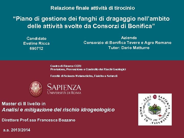 Relazione finale attività di tirocinio “Piano di gestione dei fanghi di dragaggio nell’ambito delle