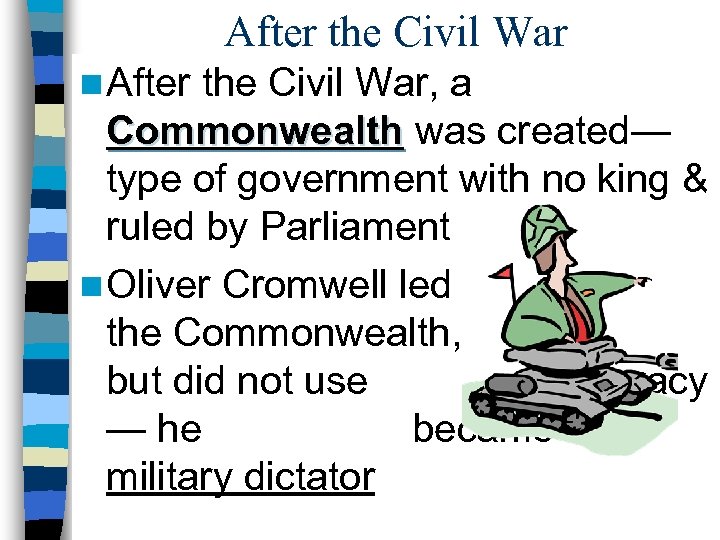 After the Civil War n After the Civil War, a Commonwealth was created— type