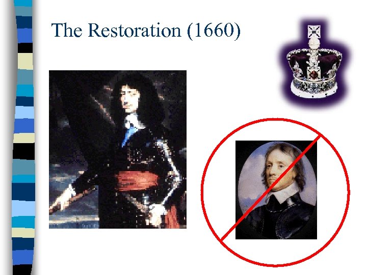 The Restoration (1660) 