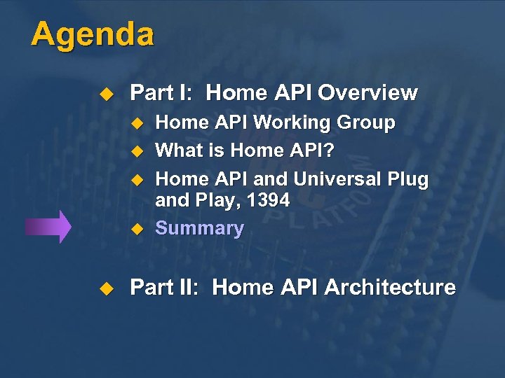 Agenda u Part I: Home API Overview u u u Home API Working Group