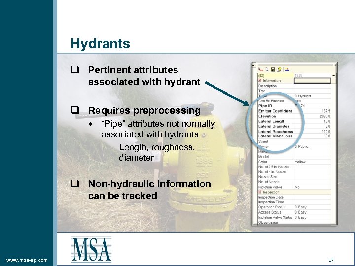 Hydrants q Pertinent attributes associated with hydrant q Requires preprocessing “Pipe” attributes not normally