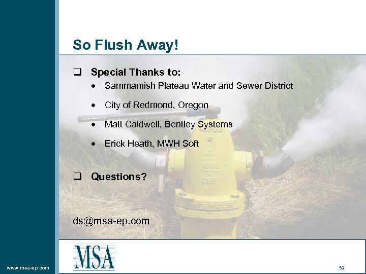 So Flush Away! q Special Thanks to: Sammamish Plateau Water and Sewer District City