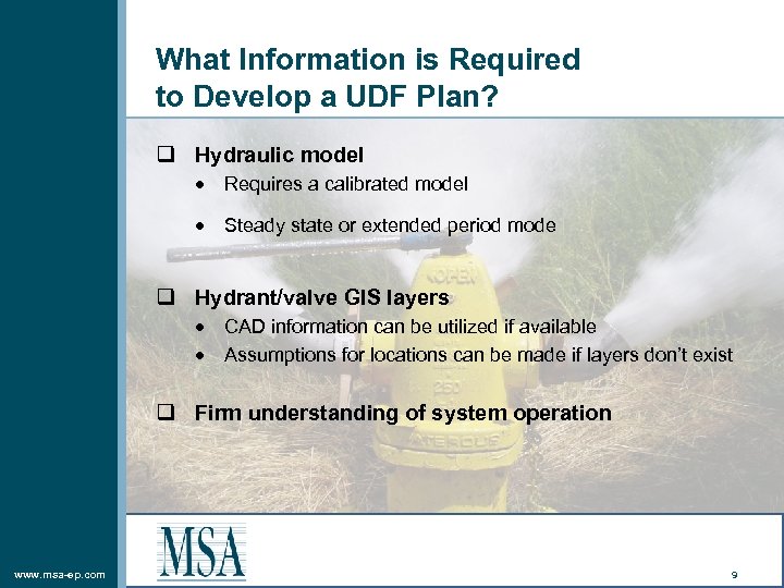What Information is Required to Develop a UDF Plan? q Hydraulic model Requires a