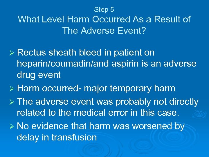 Step 5 What Level Harm Occurred As a Result of The Adverse Event? Ø