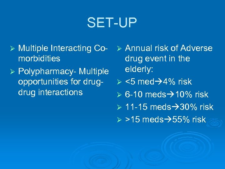 SET-UP Multiple Interacting Co- Ø Annual risk of Adverse morbidities drug event in the