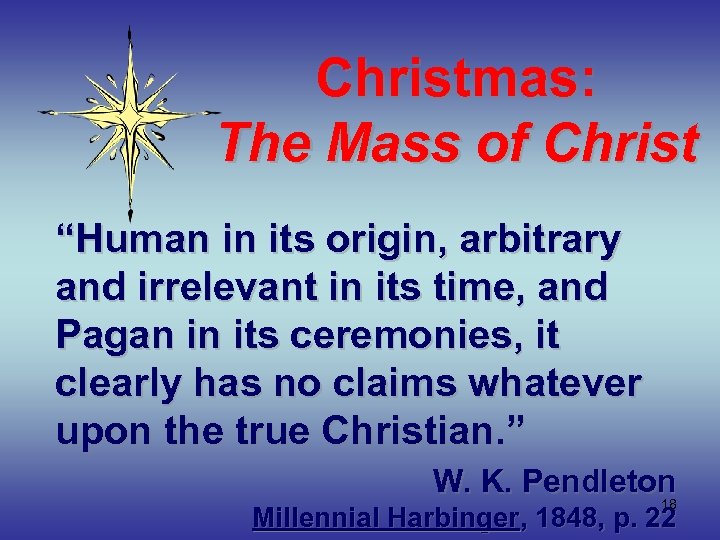 Christmas: The Mass of Christ “Human in its origin, arbitrary and irrelevant in its